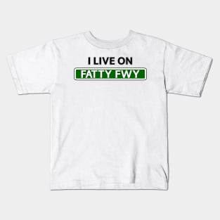 I live on Fatty Fwy Kids T-Shirt